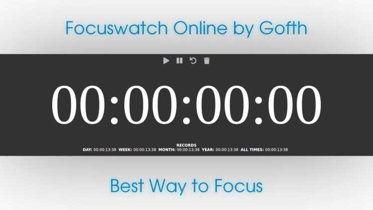 Focuswatch: Online Stopwatch for Better Focus by Gofth